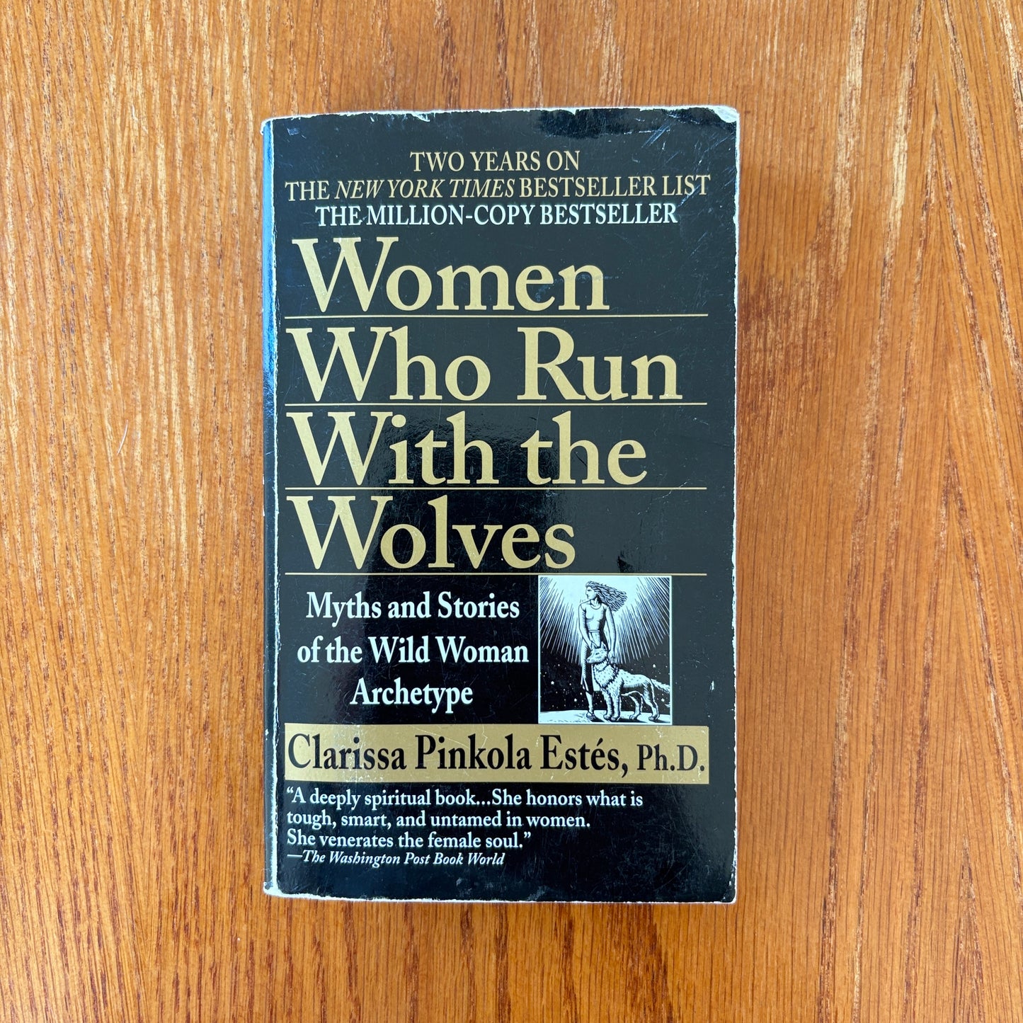 Women Who Run With The Wolves - Clarissa Pinkola Estes Ph.D