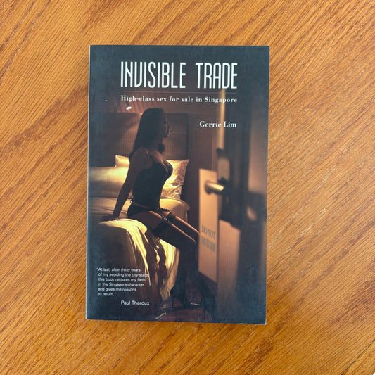 Invisible Trade: High-Class Sex for Sale in Singapore - Gerrie Lim