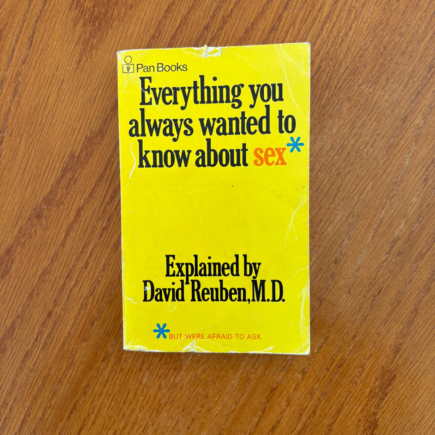 Everything You Always Wanted to Know About Sex (But Were Afraid to Ask) - David Reuben, M.D.
