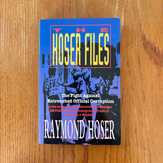 The Hoser Files - Raymond Hoser