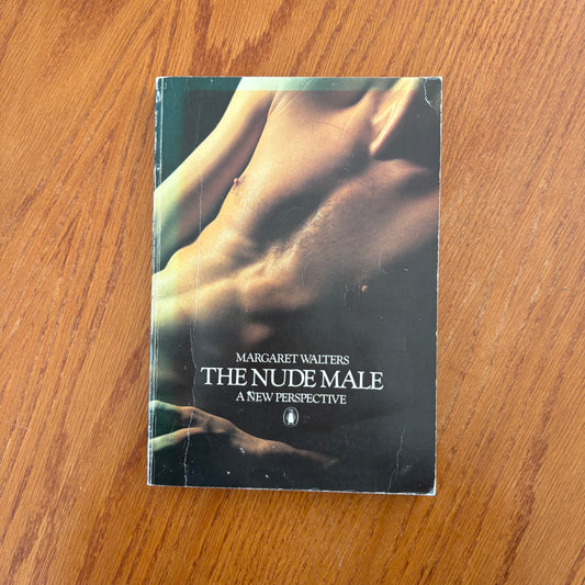 The Nude Male: A New Perspective - Margaret Walters