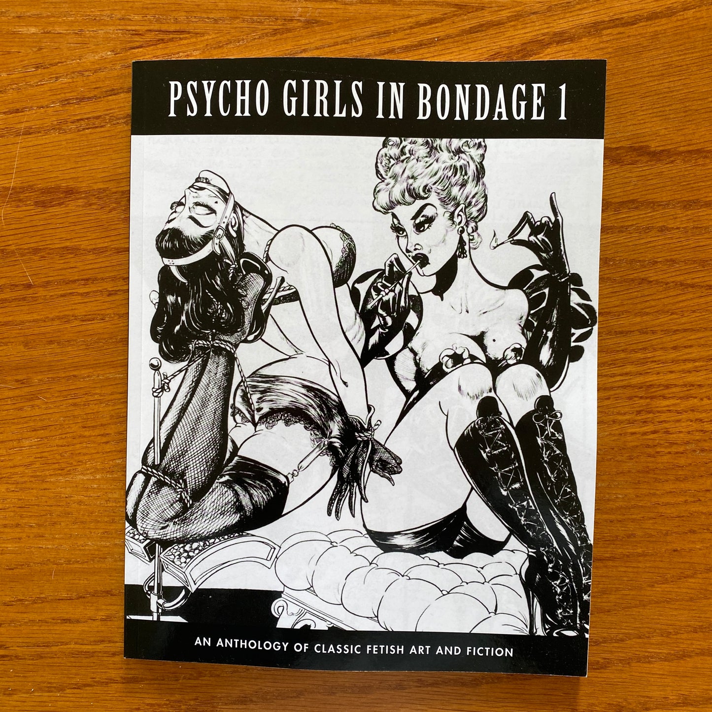 PSYCHO GIRLS IN BONDAGE 1: An Anthology of Classic Fetish Art and Fiction - Stephen Pentacoste