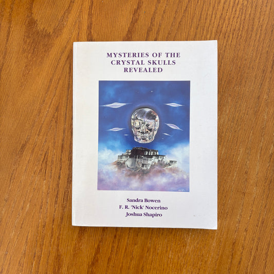 Mystery of the Crystal Skull Revealed - Sandra Bowen