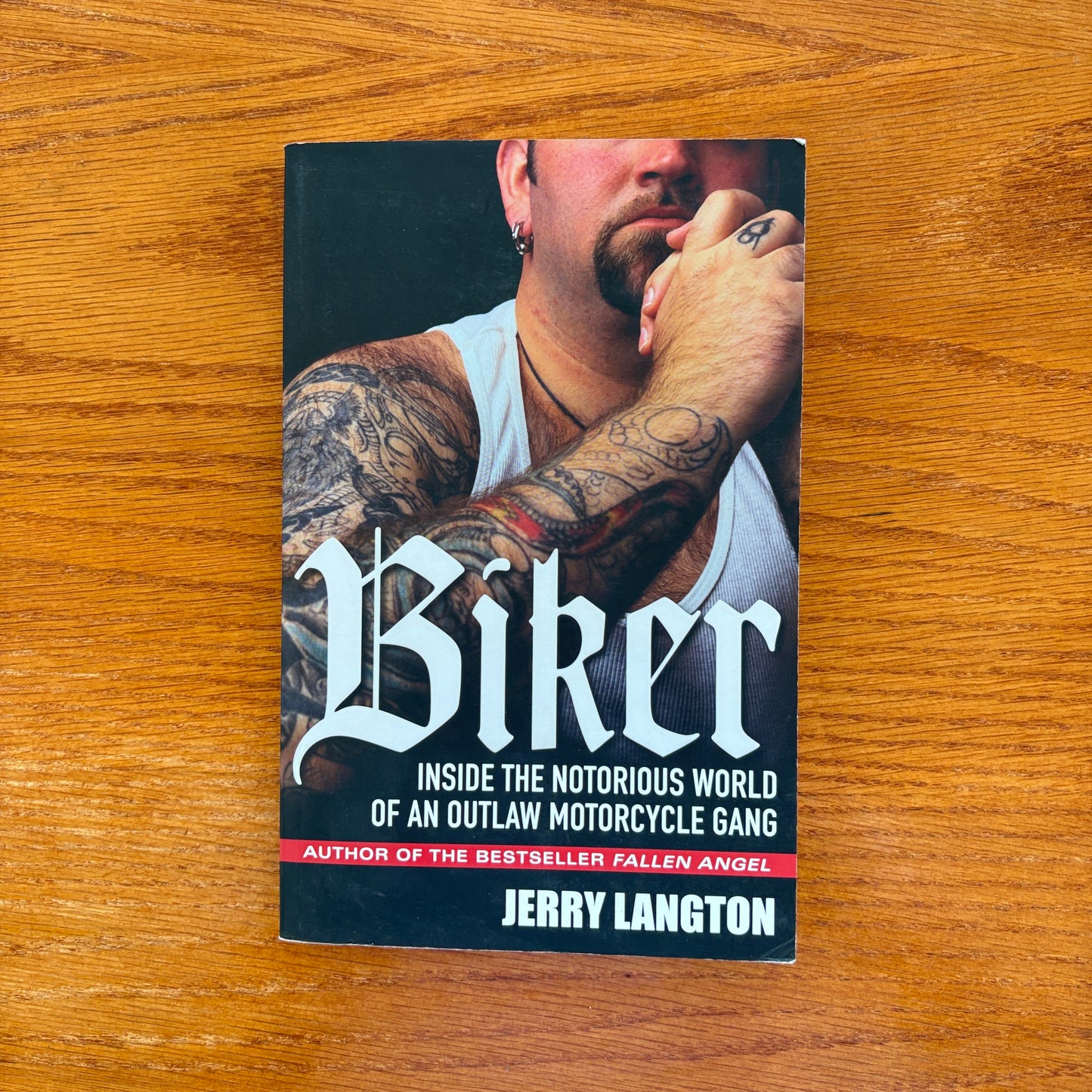 Biker: Inside the Notorious World of an Outlaw Motorcycle Gang - Jerry Langton