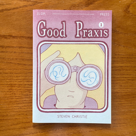 Good Praxis 1 - Steven Christie