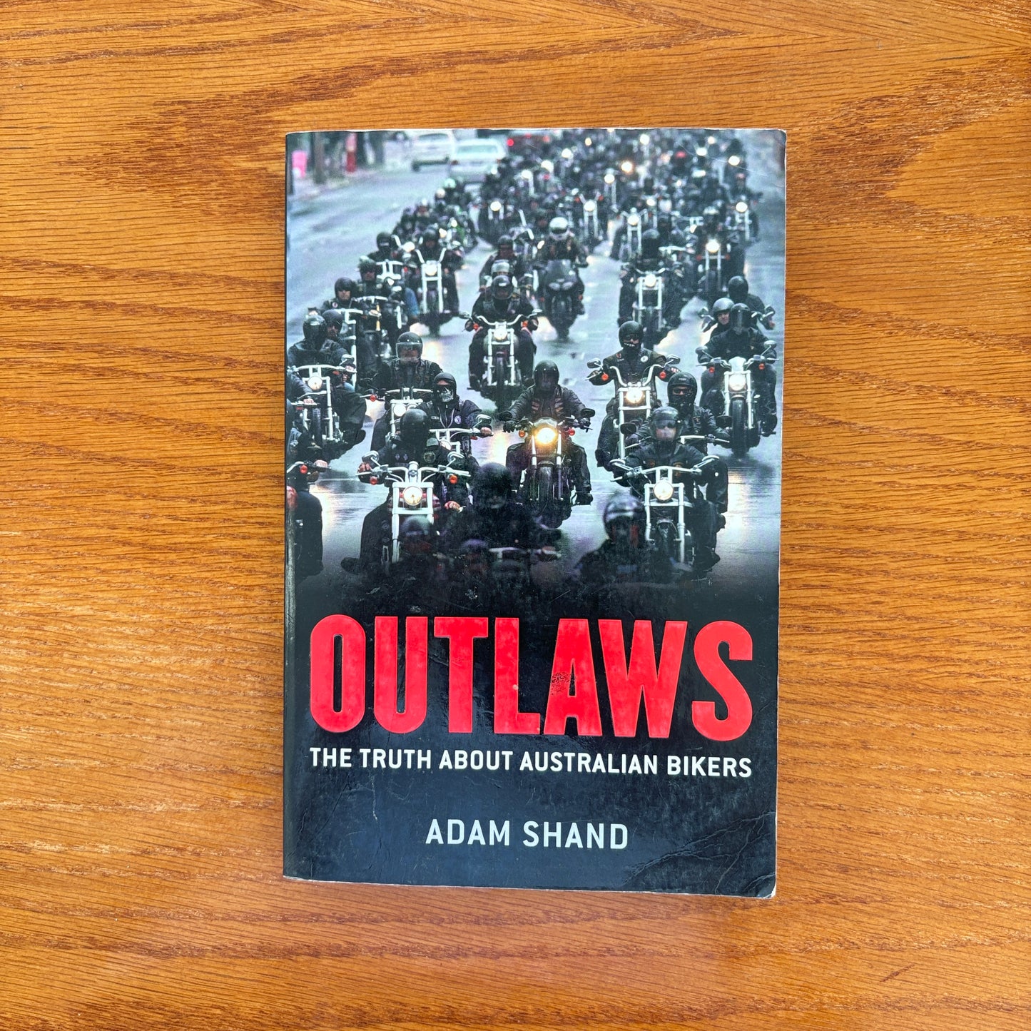 Outlaws: The Truth About Australian Bikers - Adam Shand