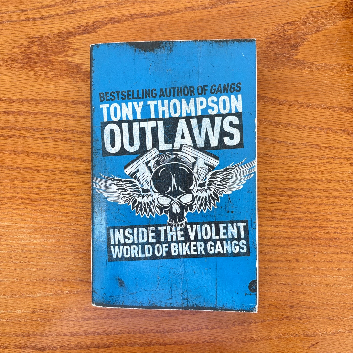 Outlaws: Inside the Violent World of Biker Gangs - Tony Thompson