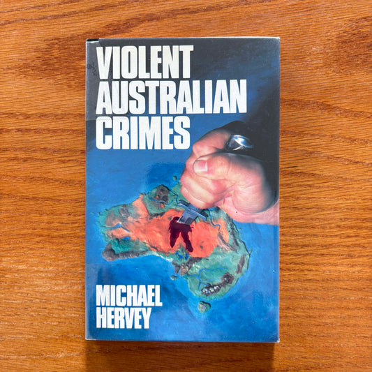 Violent Australian Crimes - Michael Hervey