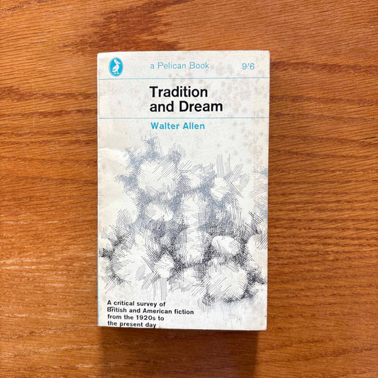 Tradition and Dream - Walter Allen