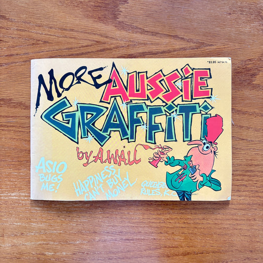 More Aussie Graffiti - A.Wall
