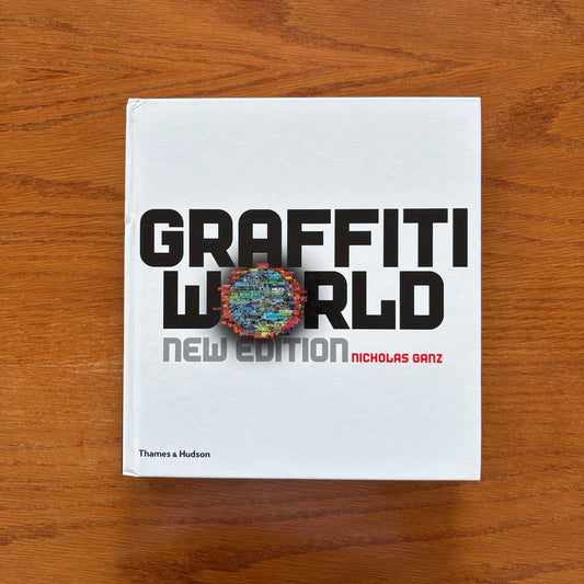 Graffiti World: New Edition - Nicholas Ganz