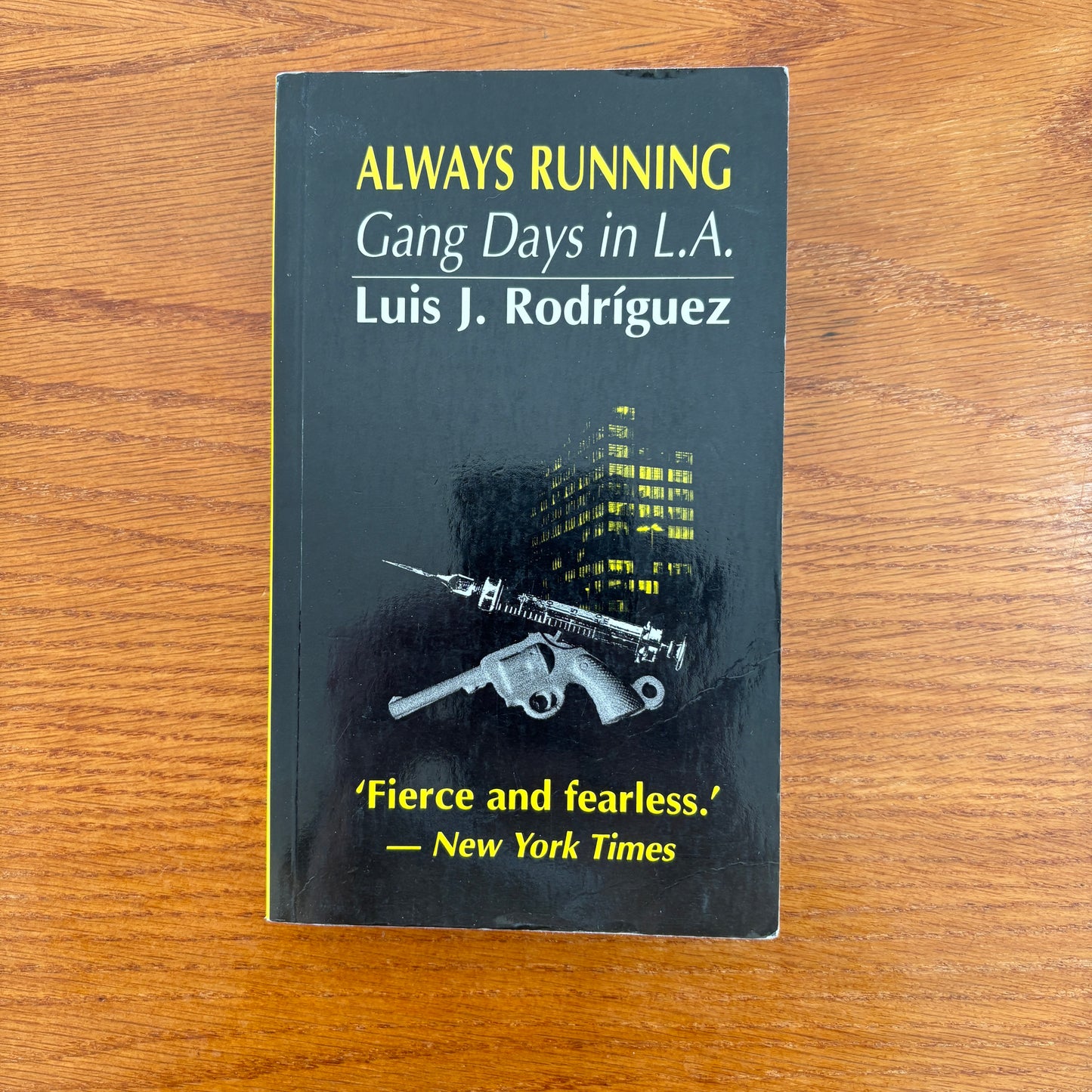 Always Running: La Vida Loca, Gang Days in L.A. - Luis J. Rodríguez