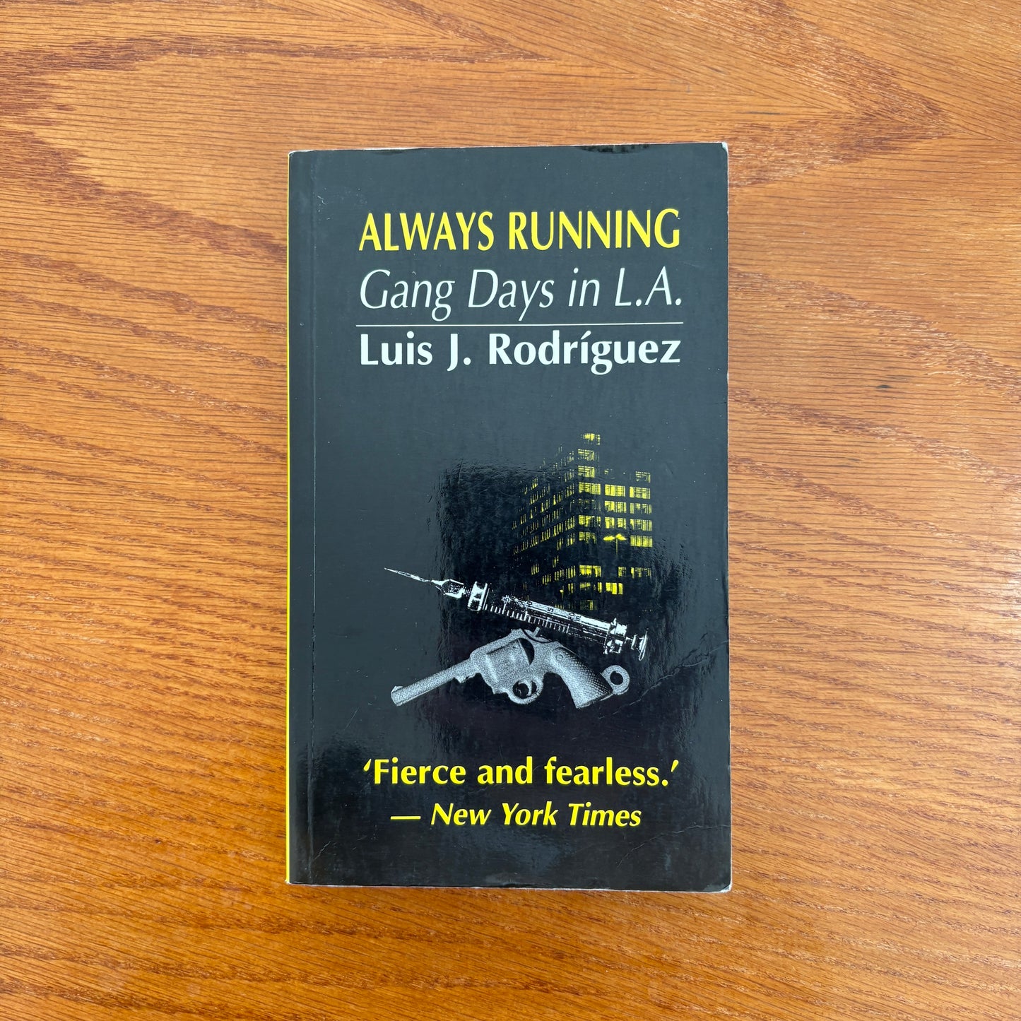 Always Running: La Vida Loca, Gang Days in L.A. - Luis J. Rodríguez