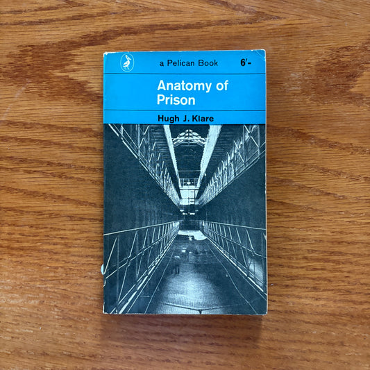 Anatomy of Prison - Hugh J. Klare