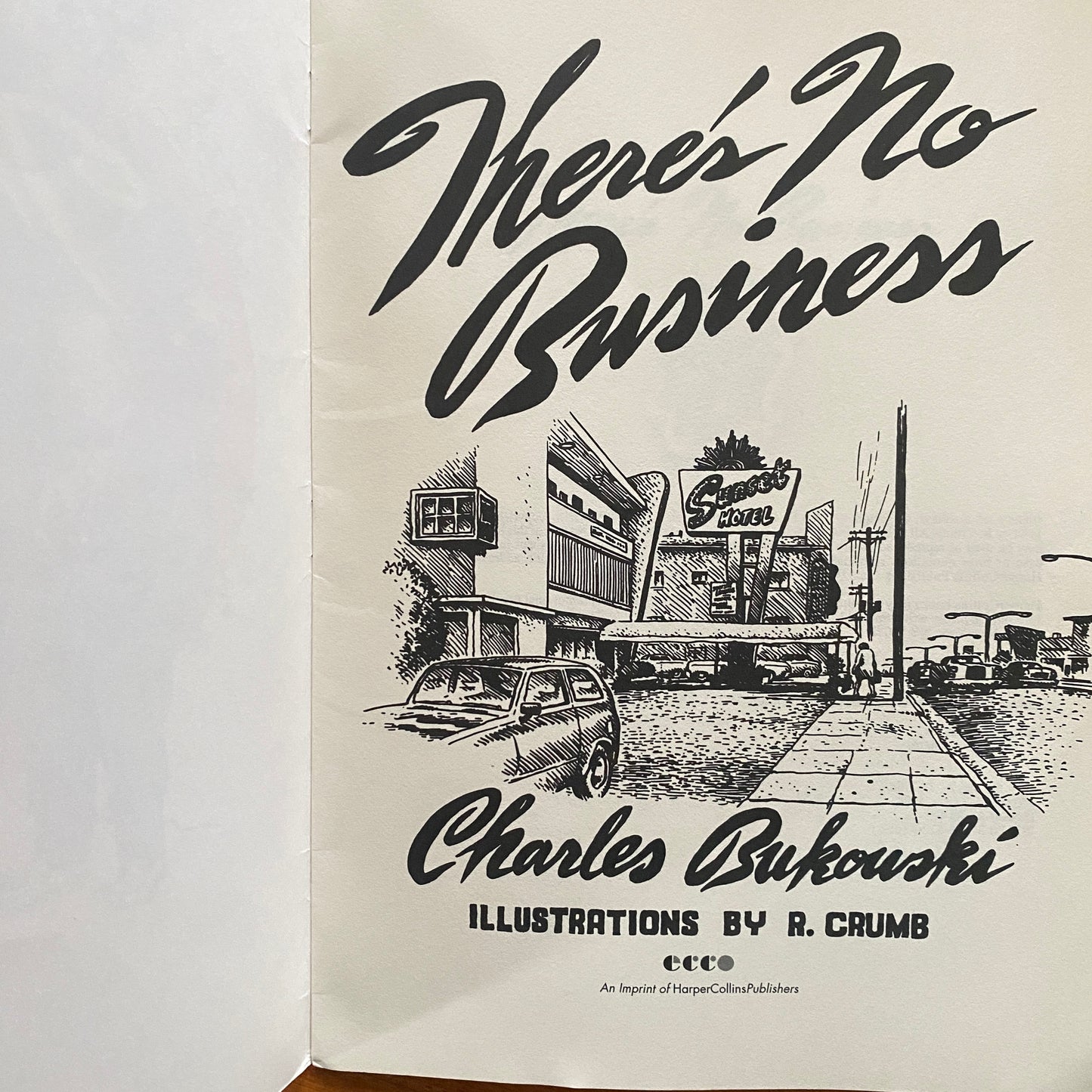 There's No Business - Charles Bukowski & R. Crumb