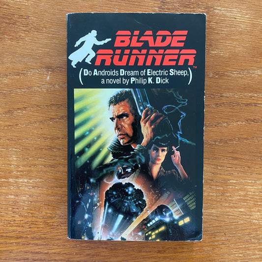Blade Runner: Do Androids Dream Of Electric Sheep - Phillip K.Dick
