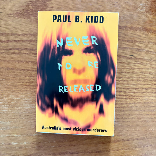 Never To Be Released - Paul B. Kidd