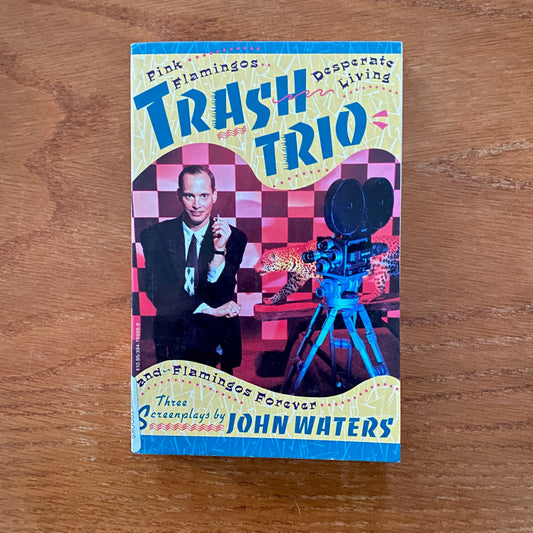 John Waters - Trash Trio: Three Screenplays