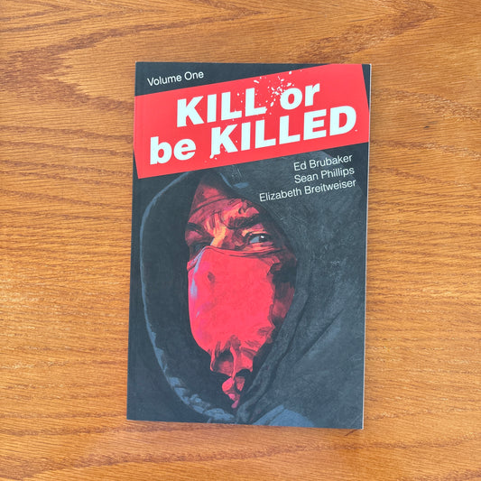 Kill Or Be Killed - Ed Brubaker