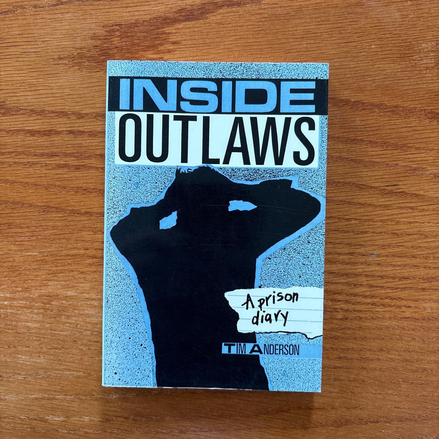 Inside Outlaws: A Prison Diary - Tim Anderson