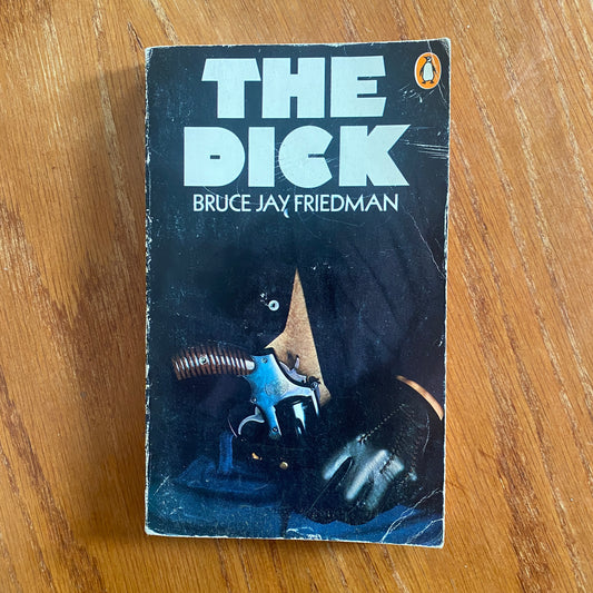 Bruce Jay Friedman - The Dick