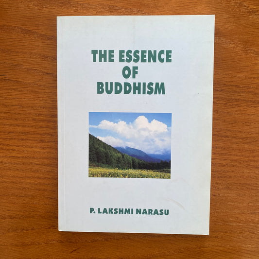 The Essence of Buddhism - P. Lakshmi Narasu