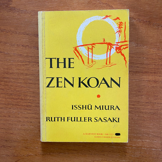 The Zen Koan - Isshu Miura Ruth Fuller Sasaki