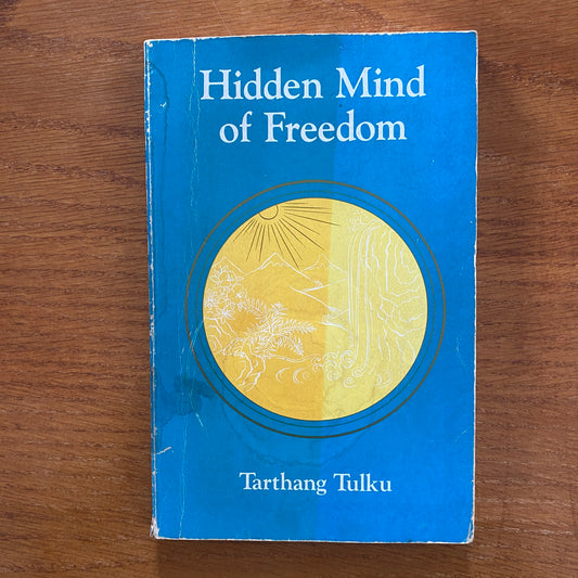 Hidden Mind of Freedom - Tarthang Tulku