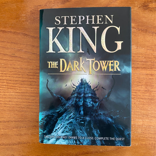 The Dark Tower VII: The Epic Journey Draws to a Close: Complete the Quest - Stephen King