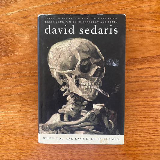David Sedaris - When you Are Engulfed In Flames