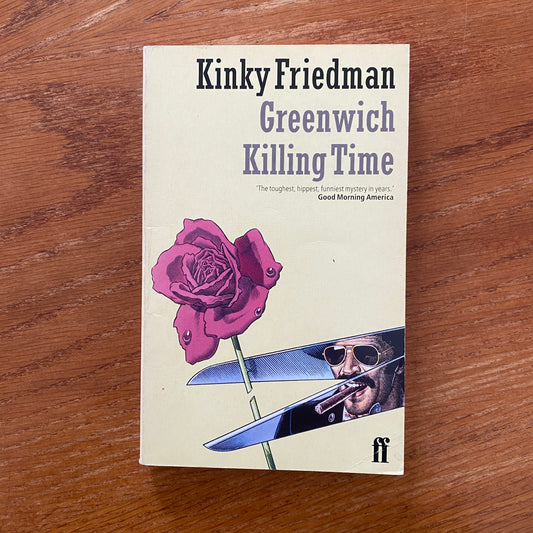 Kinky Friedman - Greenwich Killing Time