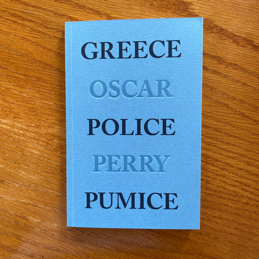 Oscar Perry - Greece Police Pumice