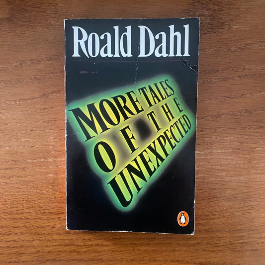 Roald Dahl - More Tales Of The Unexpected