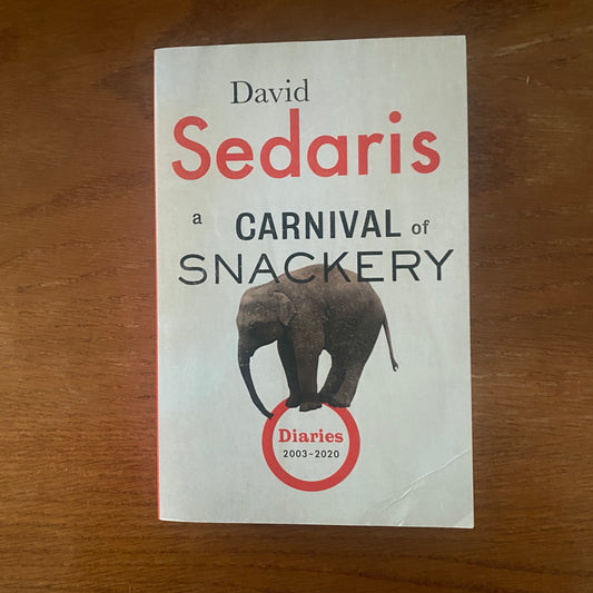 David Sedaris - Carnival Of Snackery