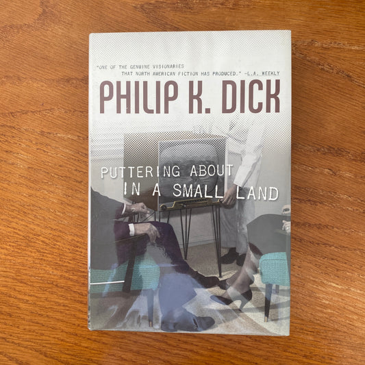 Philip K. Dick - Puttering Around In A Small Land