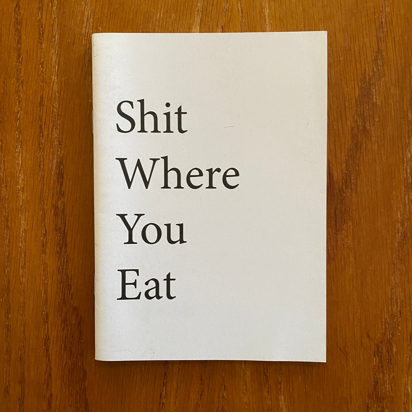 Shit Where You Eat 1