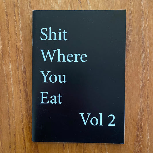 Shit Where You Eat v2