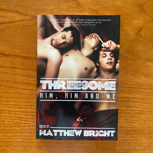 Threesome: Him, Him & Me - Matthew Bright