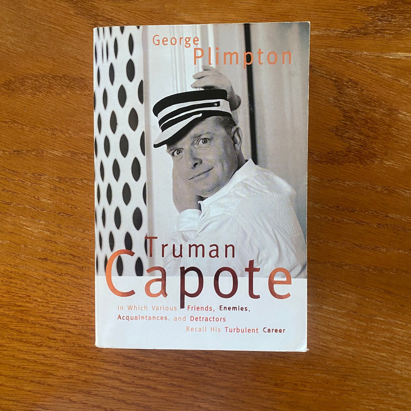 Truman Capote: In Which Various Friends, Enemies, Acquaintances and Detractors Recall His Turbulent Career - George Plimpton