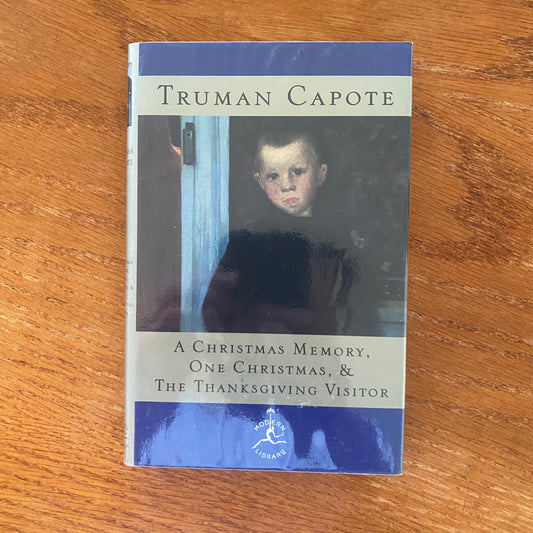 Truman Capote - A Christmas Memory, One Christmas & The Thanksgiving Visitor