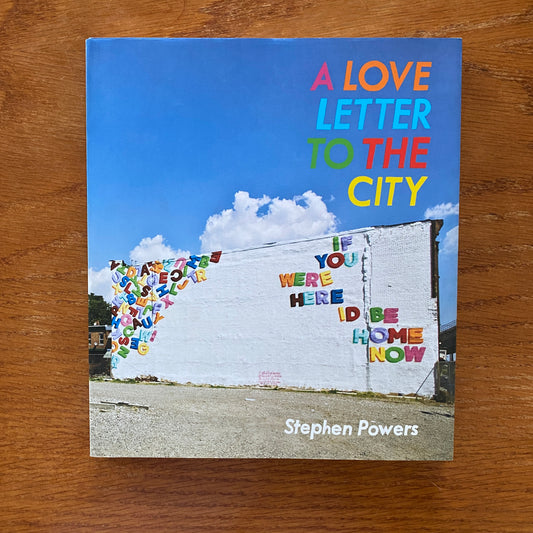 A Love Letter To The City - Stephen Powers
