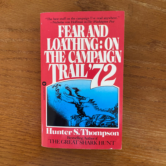 Hunter S. Thompson - Fear And Loathing On The Campaign Train '72
