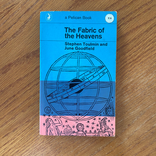 The Fabric of the Heavens Stephen Toulmin and June Goodfield