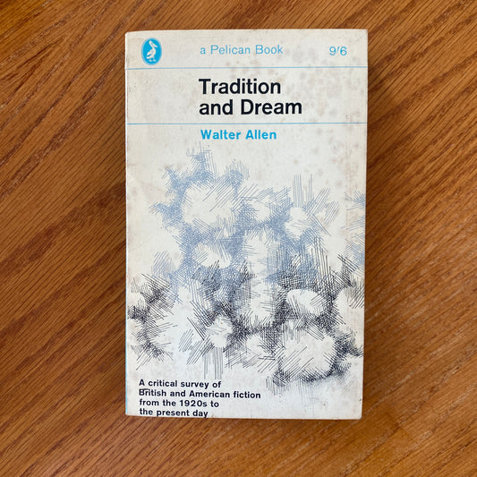 Tradition and Dream - Walter Allen