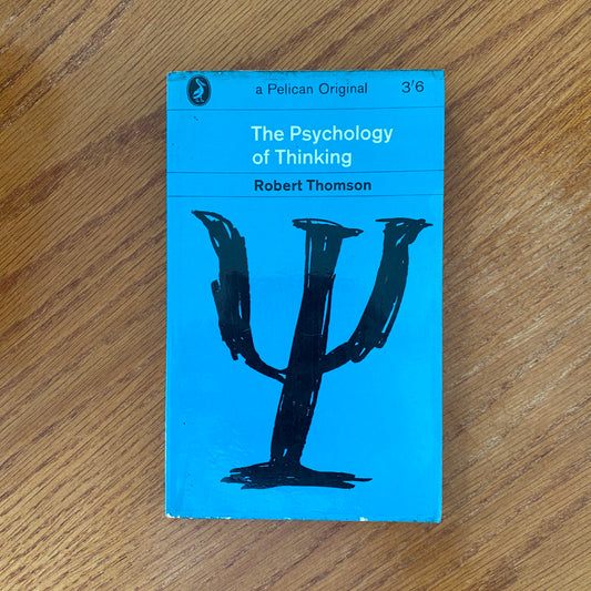 The Psychology of Thinking - Robert Thomson