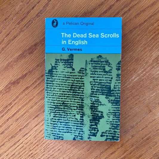 The Dead Sea Scrolls in English - G. Vermes