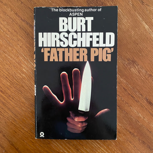 Father Pig - Burt Hirschfield