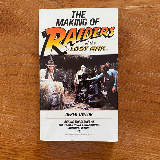 The Making Of Raiders Of The Lost Ark - Derek Taylor