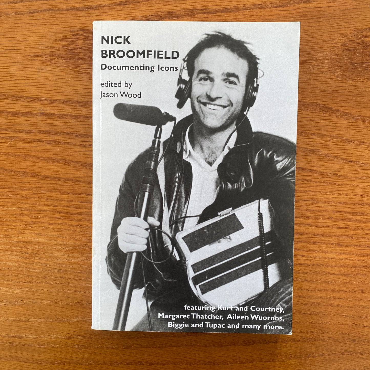 Nick Broomfield: Documenting Icons - Jason Wood