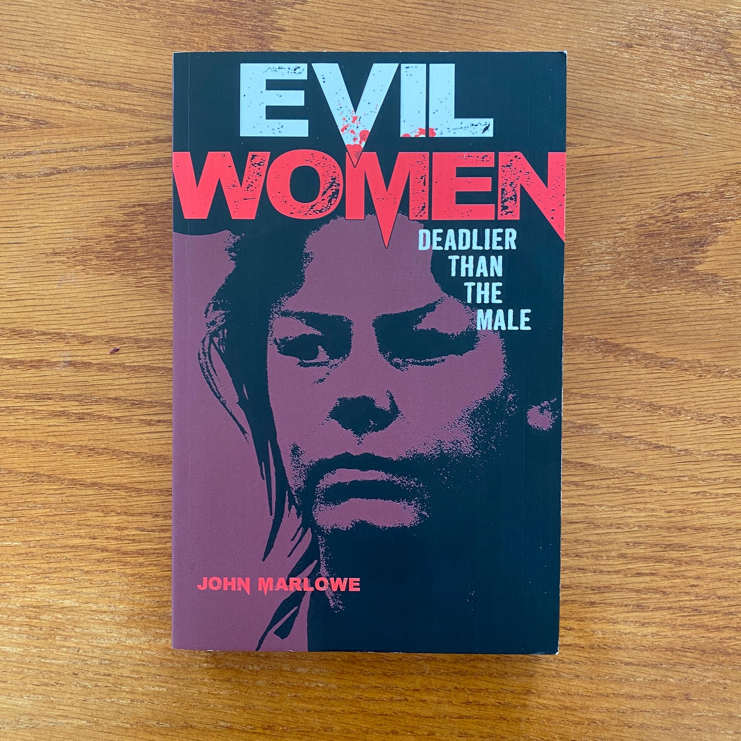 Evil Women: Dealier Than The Male - John Marlowe